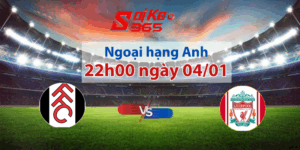 Soi kèo Fulham vs Liverpool