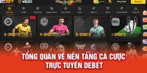 Debet – Điểm Đến Tin Cậy Dành Cho Người Đam Mê Cá Cược Trực Tuyến